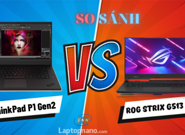 So sánh chi tiết Lenovo ThinkPad P1 Gen 2 vs ASUS ROG Strix G531